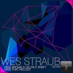 Cover of Miss That Melody (Wes Straub Remix)