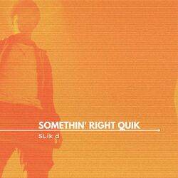 Cover of Somethin' Right Quik