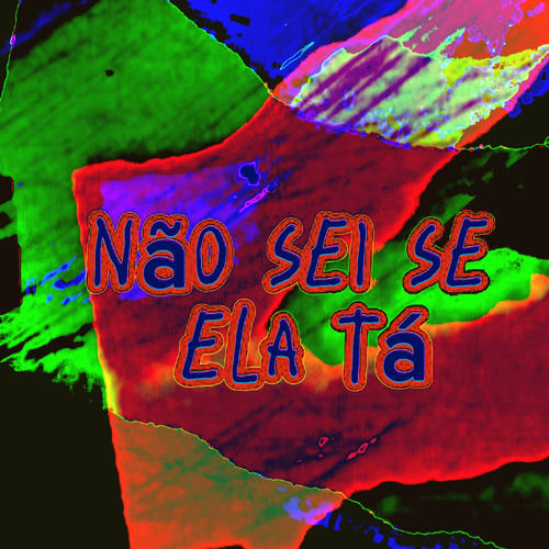 Não sei se ela tá