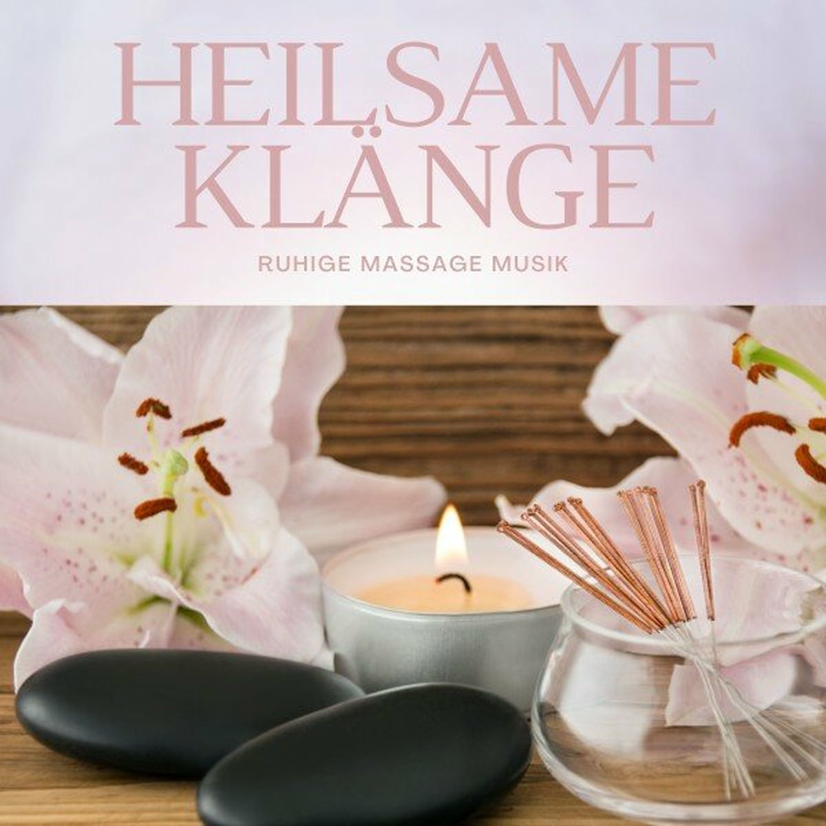 Album picture of Heilsame Klänge: Ruhige Massage Musik