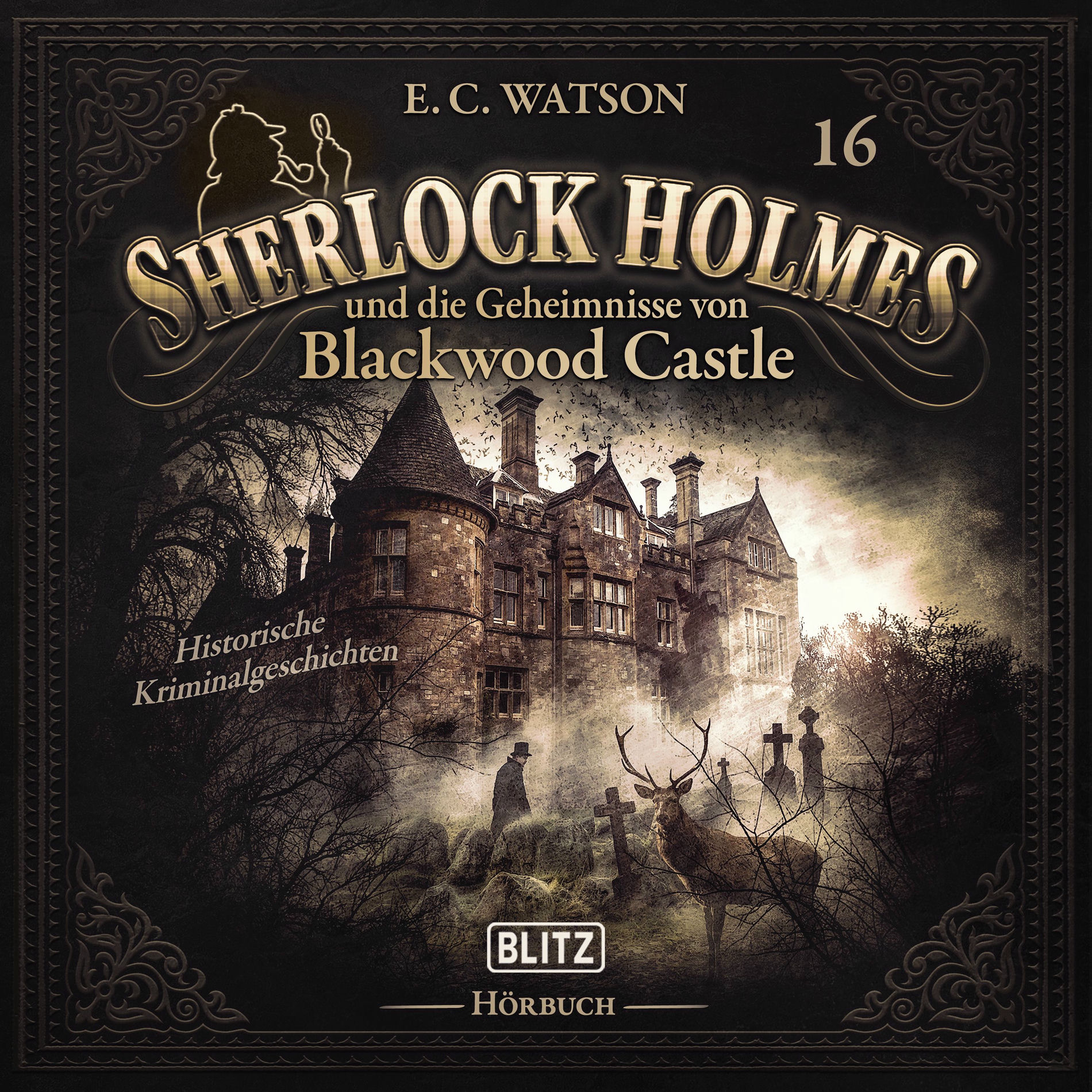 Album cover of Neues von Sherlock Holmes - Die Hörbücher - Folge 16: Sherlock Holmes und die Geheimnisse von Blackwood Castle