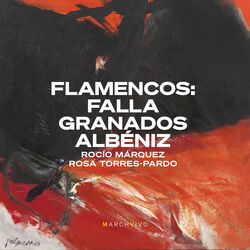 Flamencos: Falla, Granados & Albéniz (En vivo desde la Fundación Juan March, Madrid, 28/11/2014)