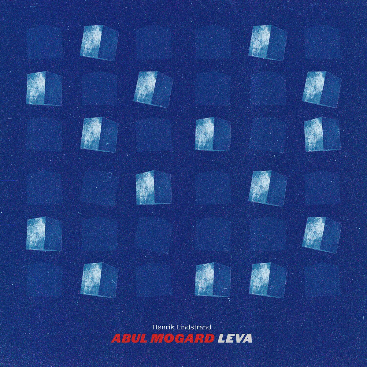 Album cover of Leva (Remodelled by Abul Mogard)