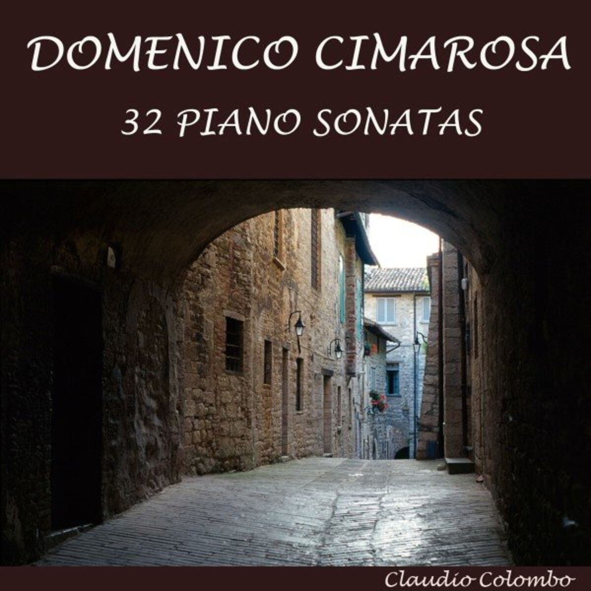 Album cover of Domenico Cimarosa: 32 Piano Sonatas