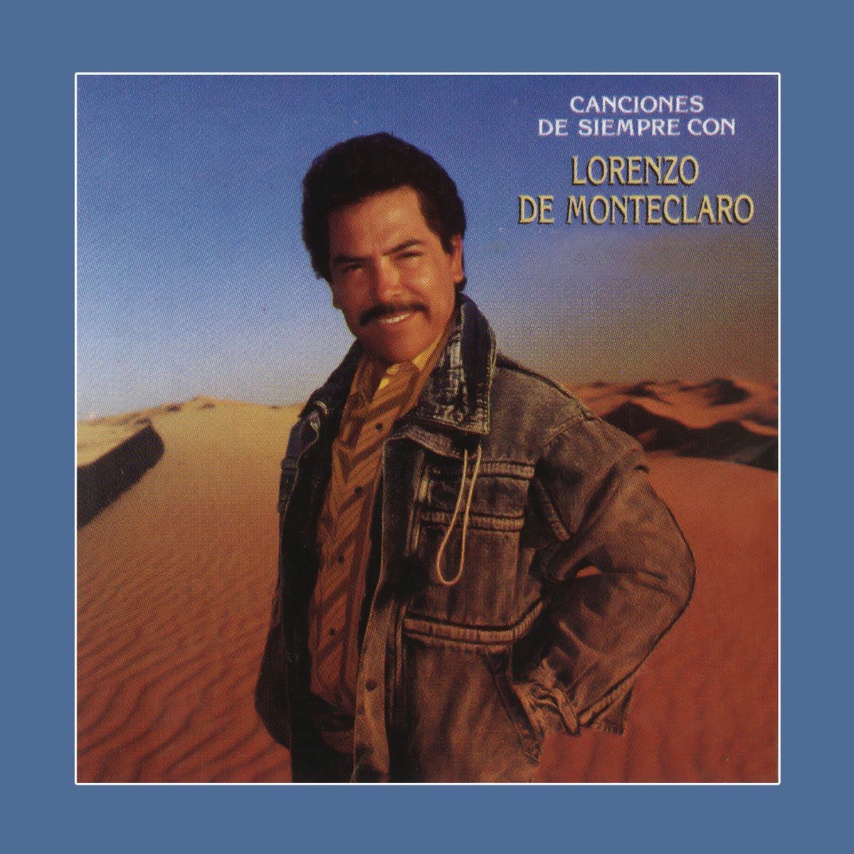 Album cover of Canciones de Siempre Con Lorenzo De Monteclaro Y La Banda Los Escamillas