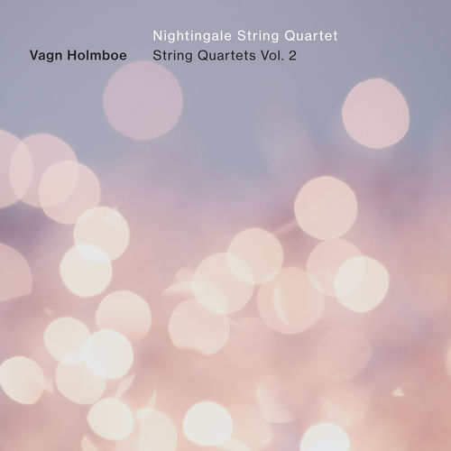 Holmboe: String Quartets, Vol. 2