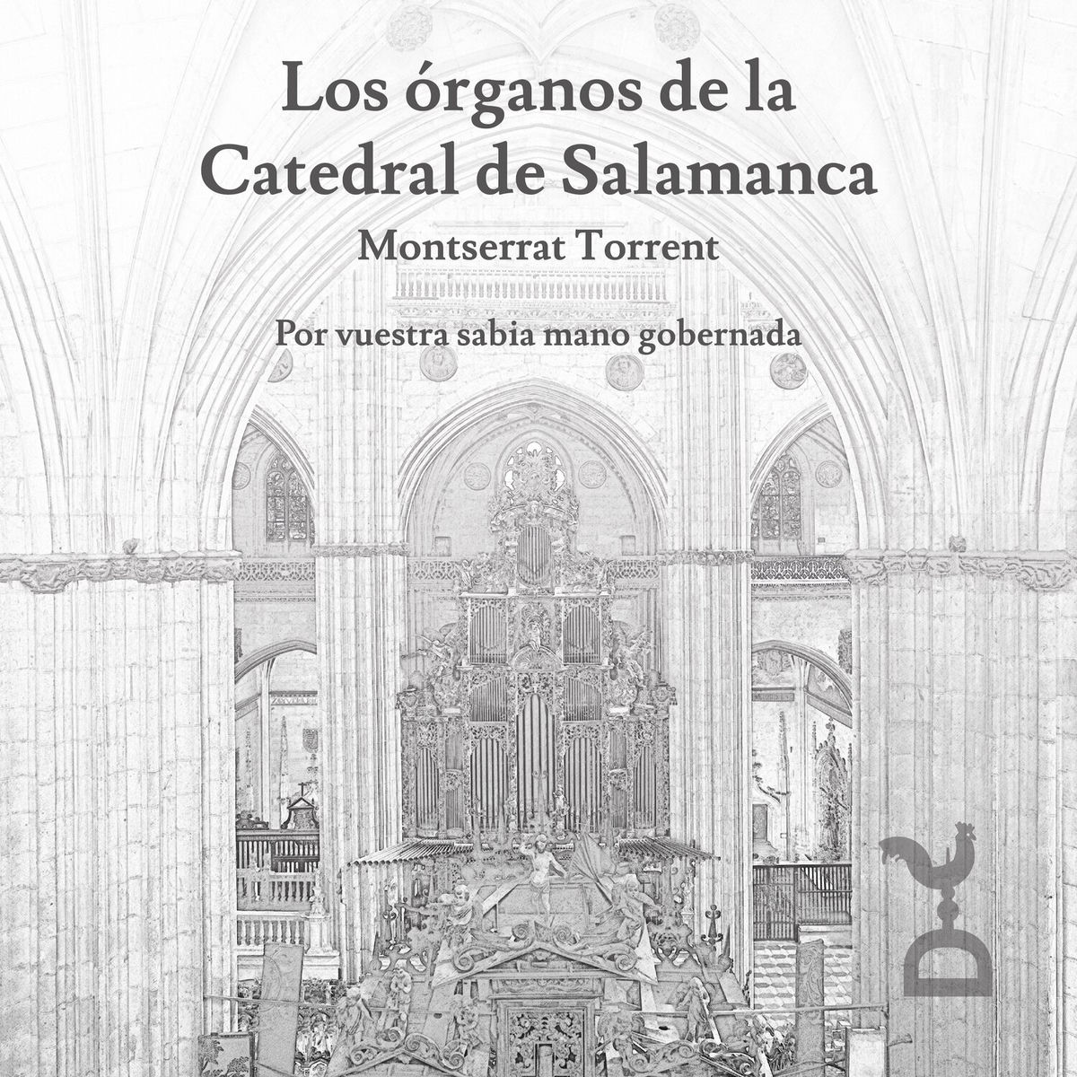Album cover of Los órganos de la Catedral de Salamanca: por vuestra sabia mano gobernada