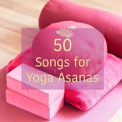 Cover of 50 Songs for Yoga Asanas – Peaceful Zen Music for Yoga, Reiki, Tai Chi and Meditation