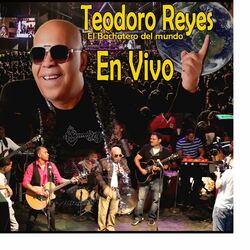Cover of Teodoro Reyes En Vivo (En Vivo)