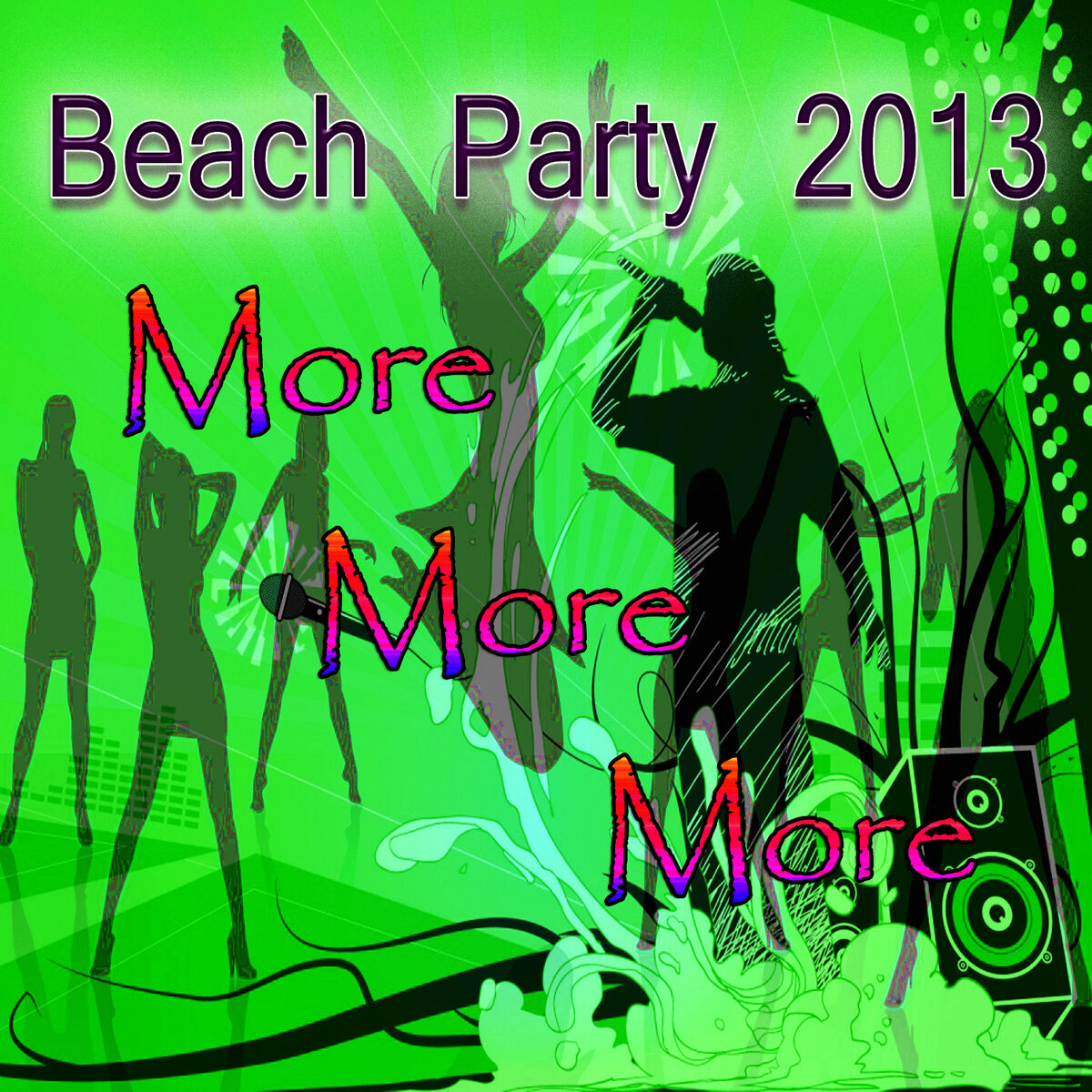 Album cover of Beach Party 2013: More More More