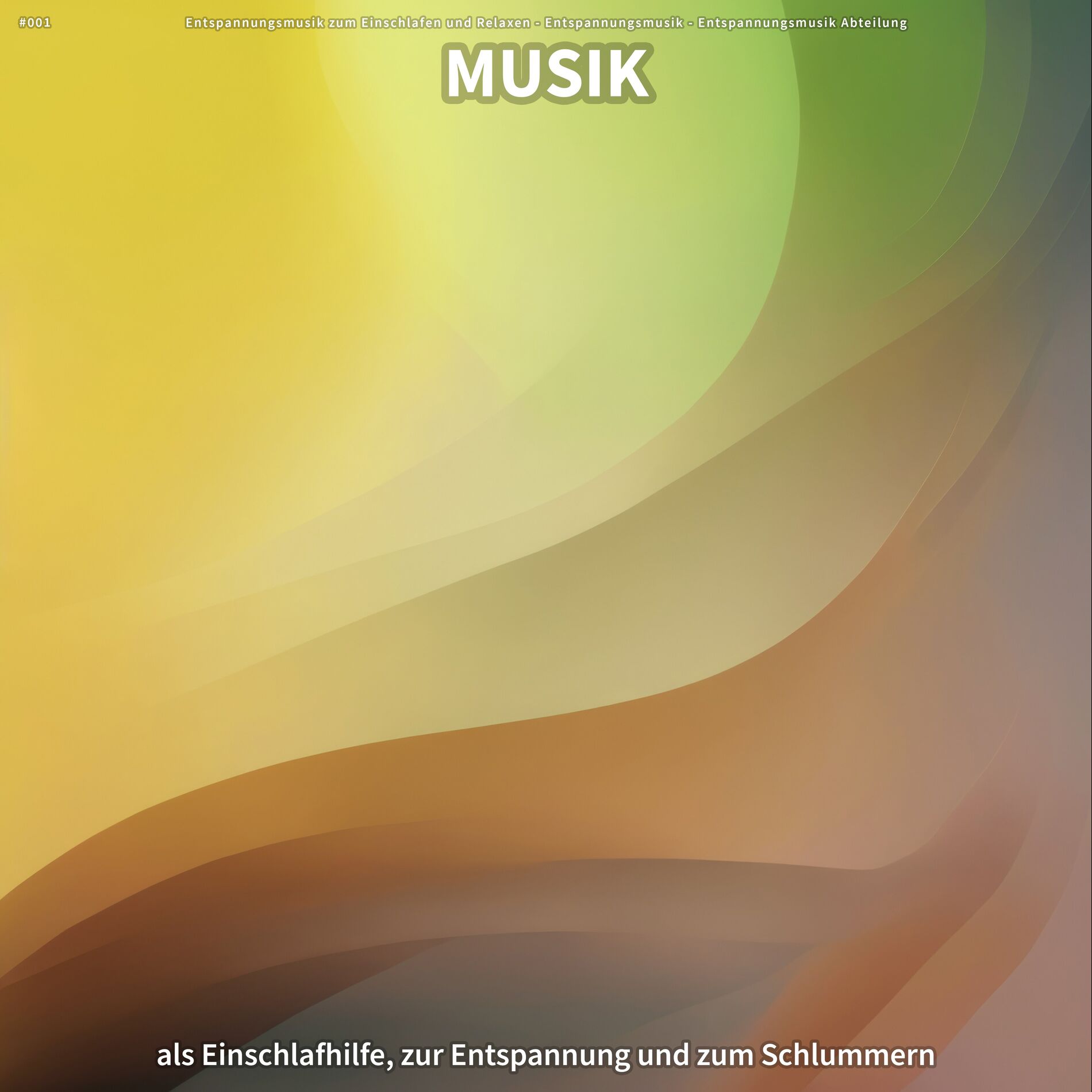 Album cover of #001 Musik als Einschlafhilfe, zur Entspannung und zum Schlummern