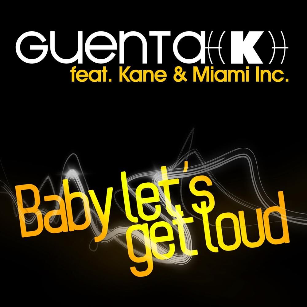 Picture of Baby Let's Get Loud (feat. Kane & Miami Inc.)