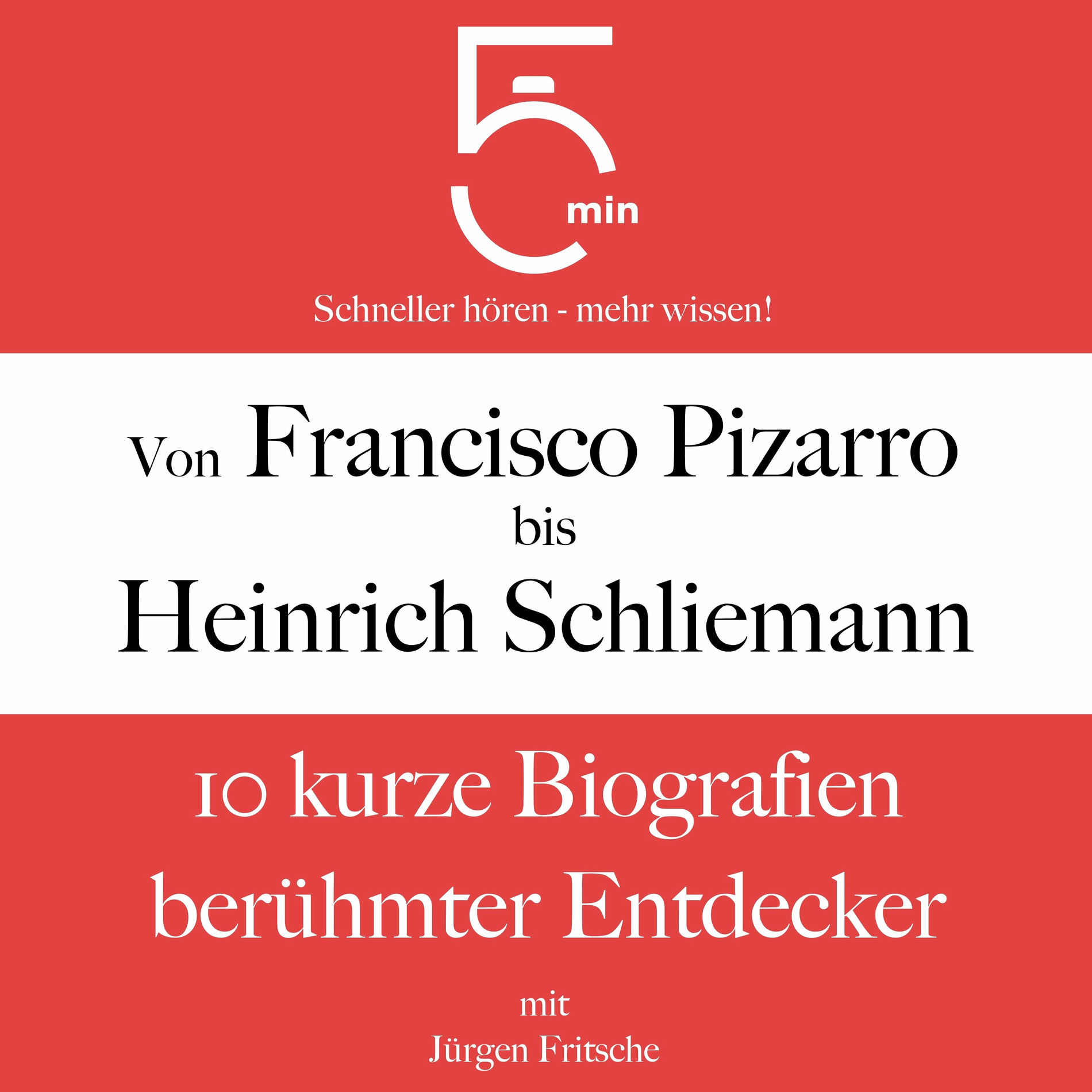 Album cover of Von Francisco Pizarro bis Heinrich Schliemann (10 kurze Biografien berühmter Entdecker)