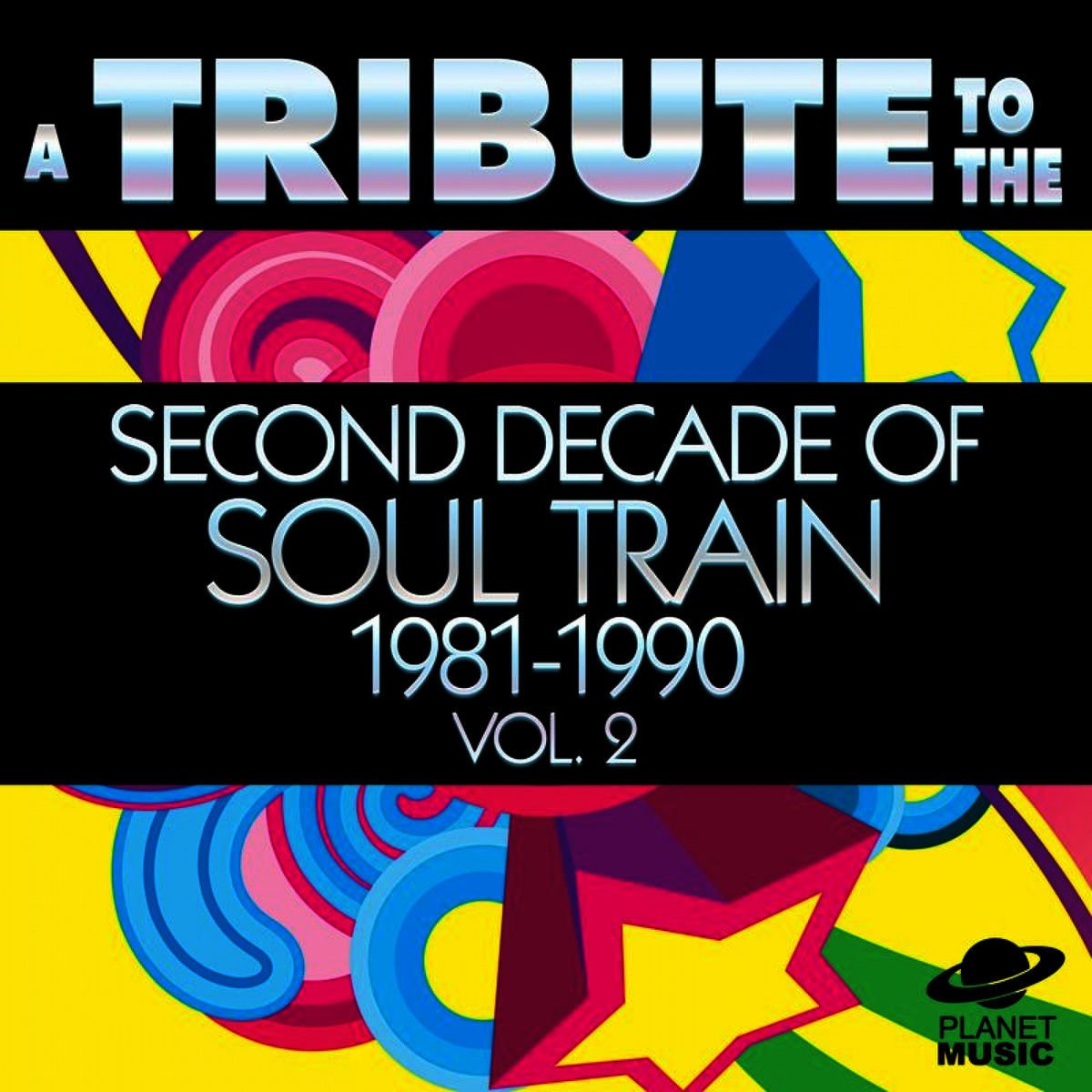 Album cover of A Tribute to the Second Decade of Soul Train 1981-1990, Vol. 2