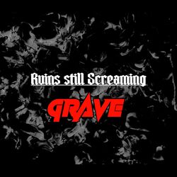 RUINS STILL SCREAMING