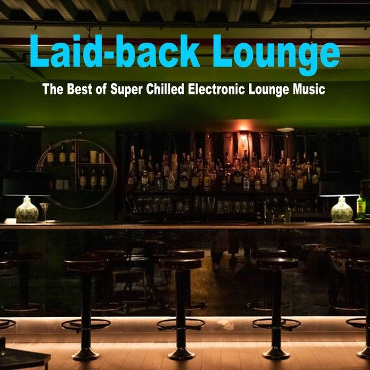Album cover of Laid-Back Lounge 2025 (The Best Mix of Super Chilled Electronic Lounge, Soft House, Ibiza Lounge, Chill House & Sunset Lounge Musi