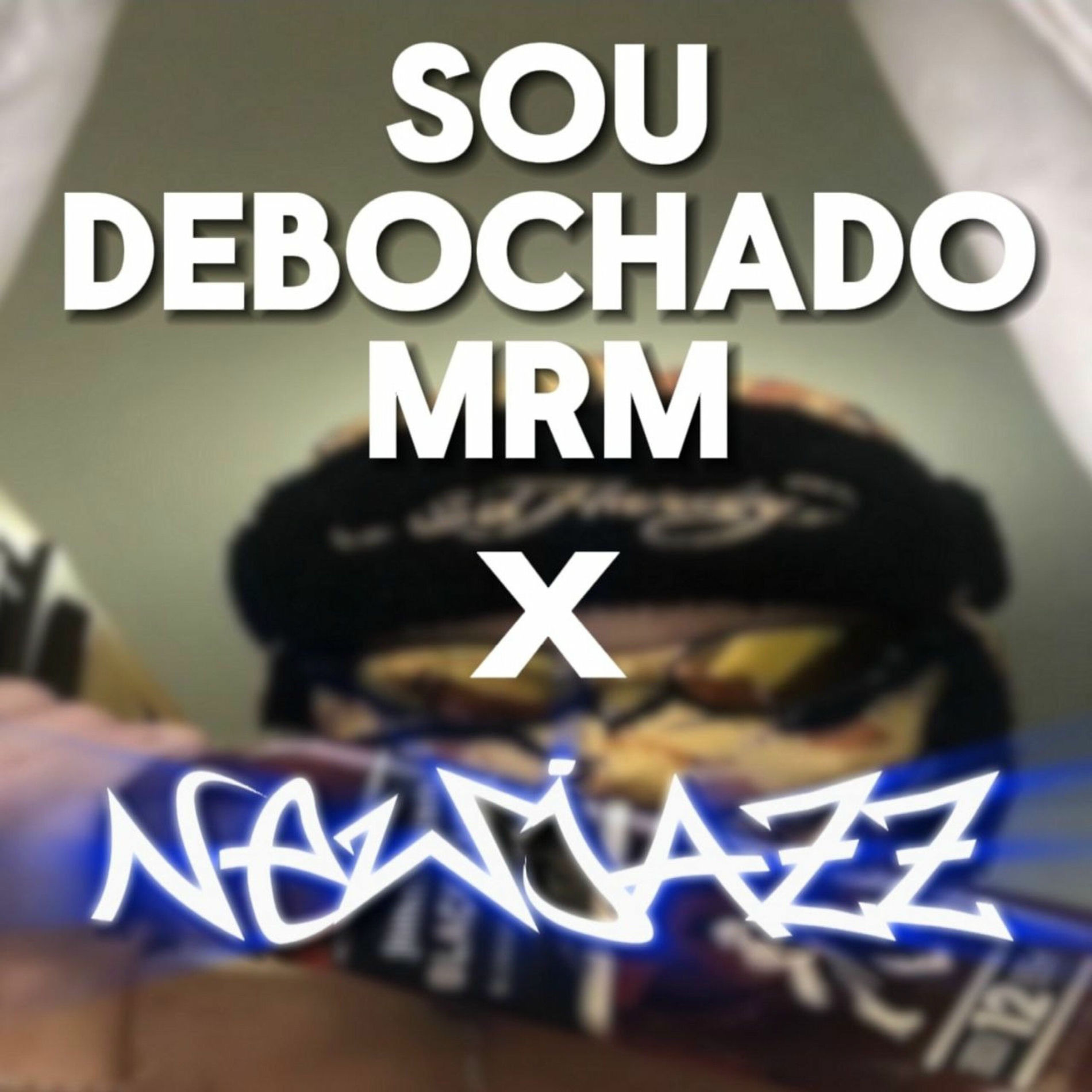 Album cover of Sou debochado mrm x Newjazz