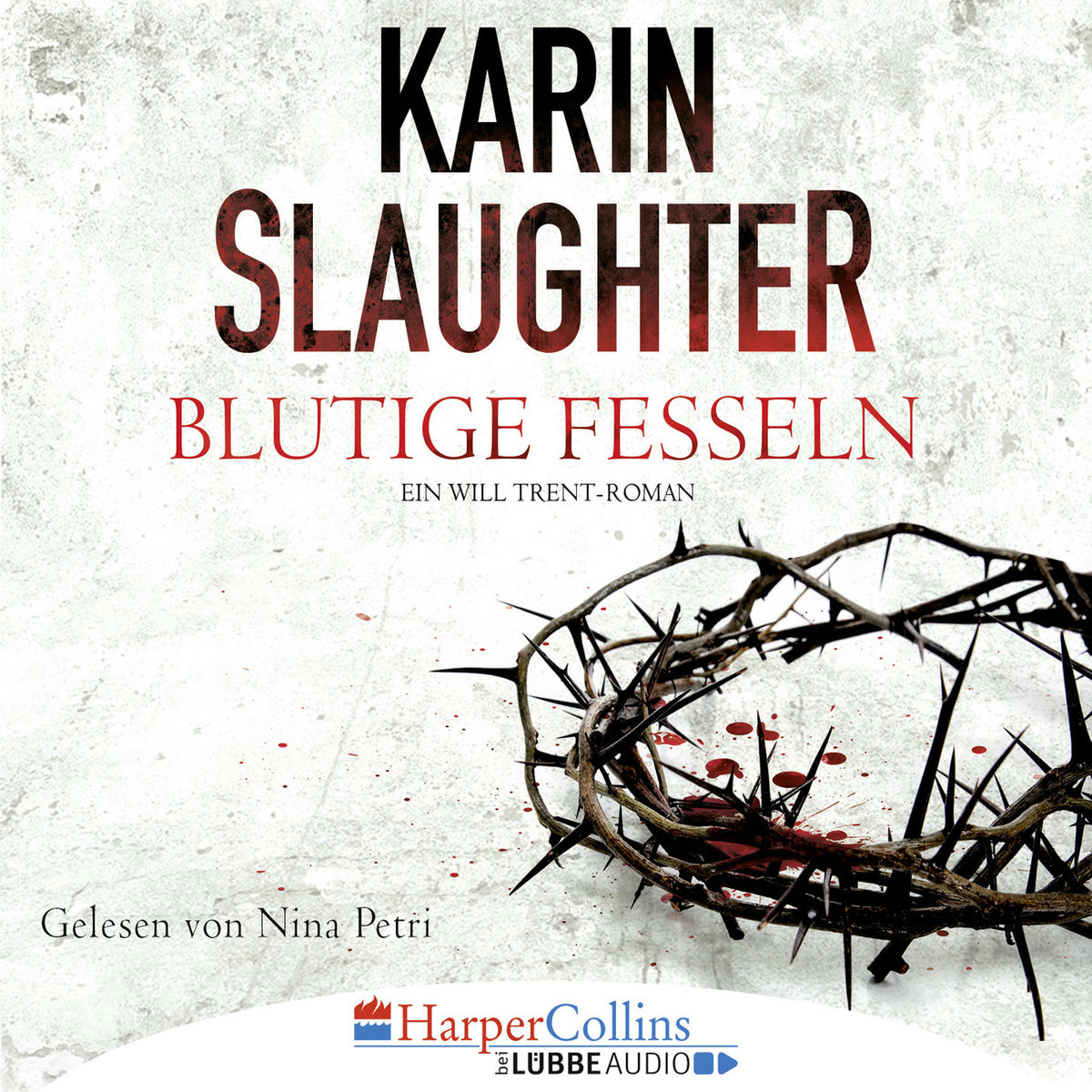 Album cover of Blutige Fesseln - Ein Will Trent-Roman (Ungekürzt)
