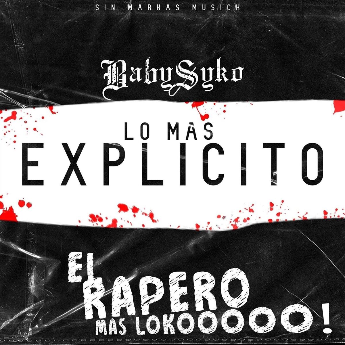 Album cover of Lo Mas Explicito el Rapero Mas Lokooooo
