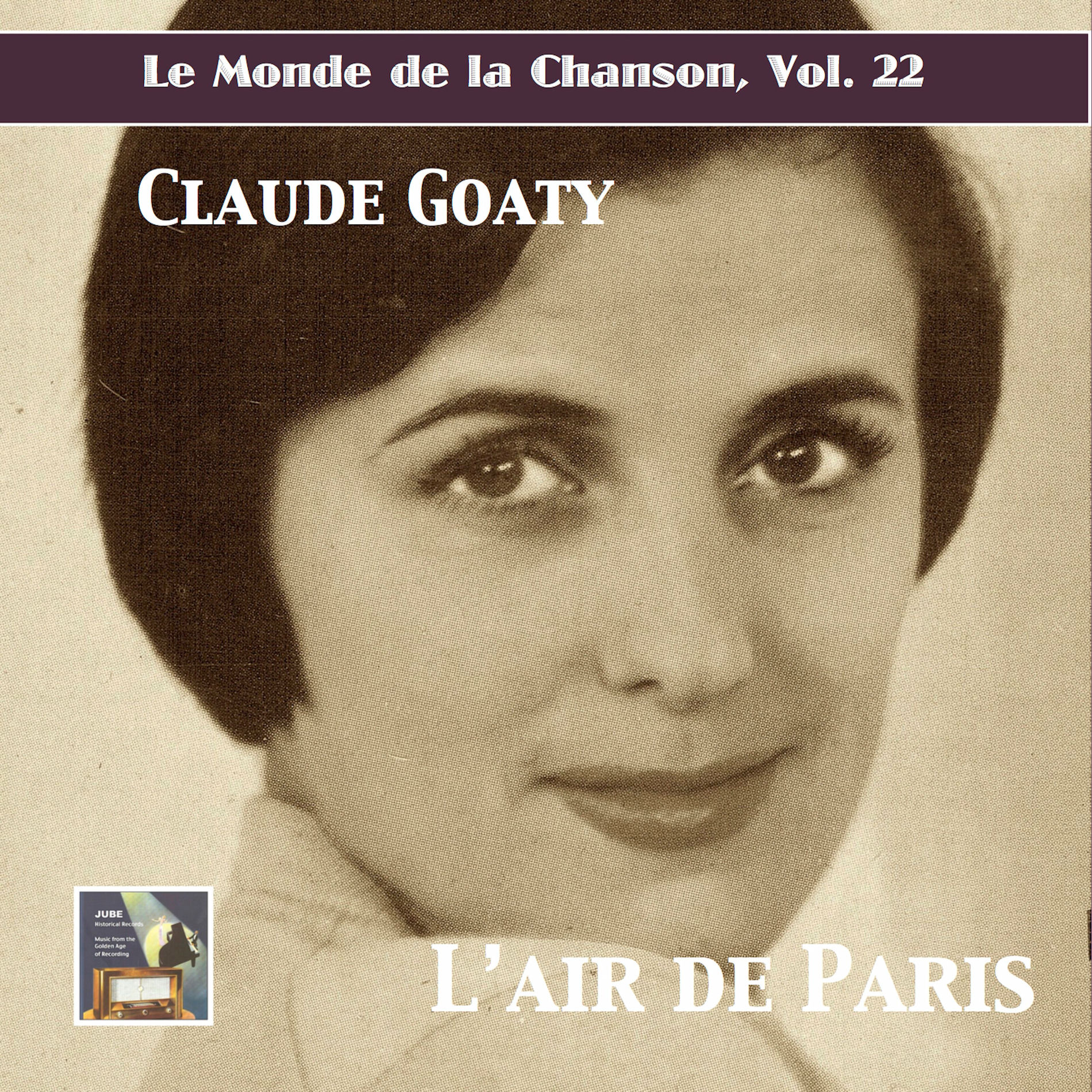Album cover of Le monde de la chanson, Vol. 22: Claude Goaty – L'air de Paris