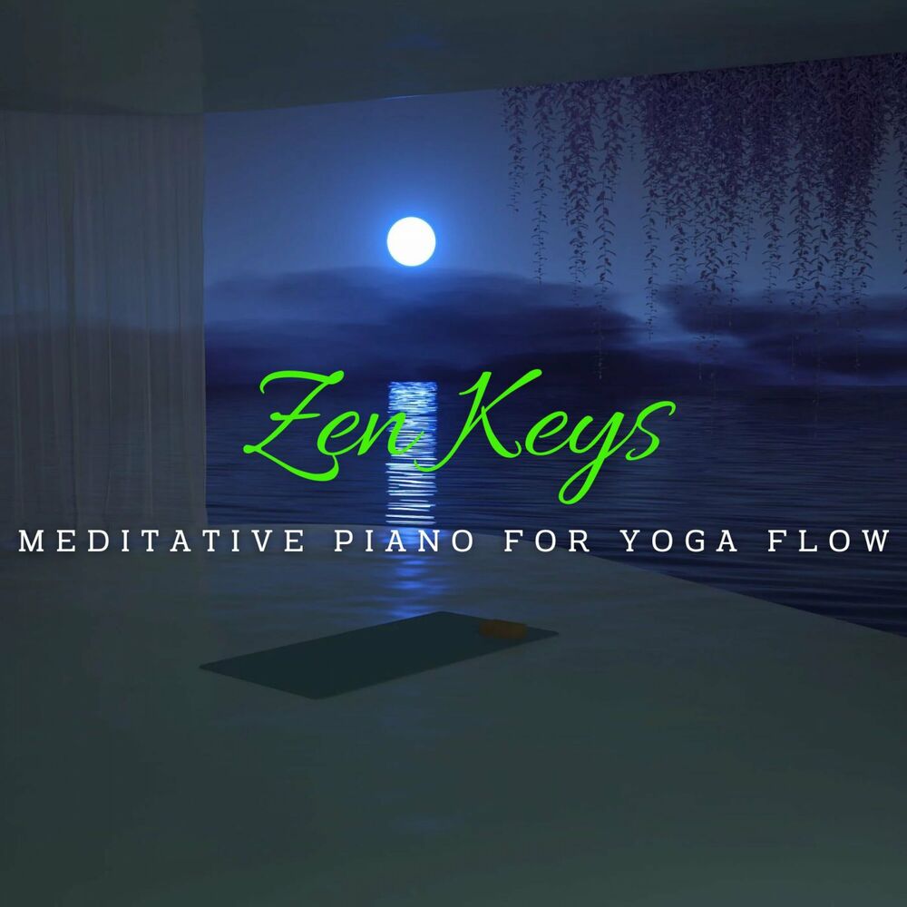 Picture of Zen Keys: Meditative Piano for Yoga Flow