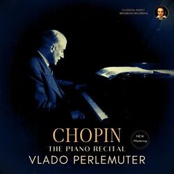 Cover of Chopin: The Piano Recital by Vlado Perlemuter (2024 Remastered, Paris 1960)