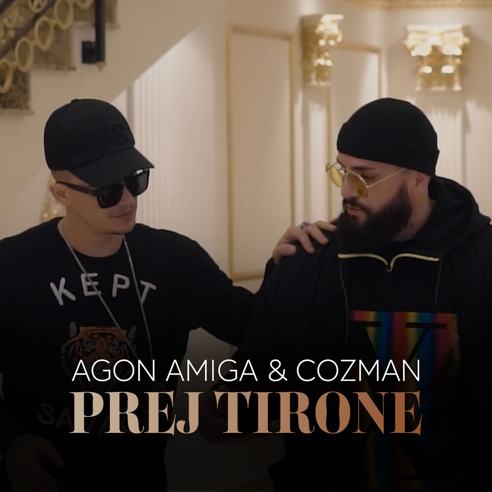 Picture of Agon Amiga ft. Cozman - Prej Tirone