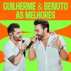 Cover of Guilherme & Benuto - As Melhores