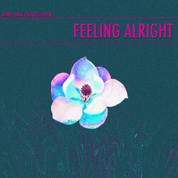 Cover of Feeling Alright Alt Mixes