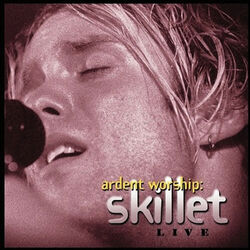 Cover of Ardent Worship: Skillet Live