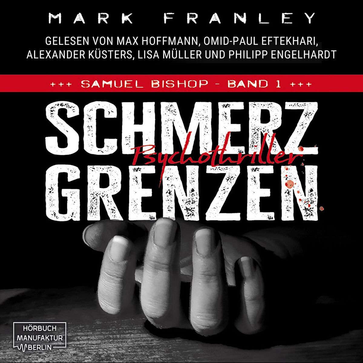 Album cover of Schmerzgrenzen - Samuel Bishop, Band 1 (ungekürzt)