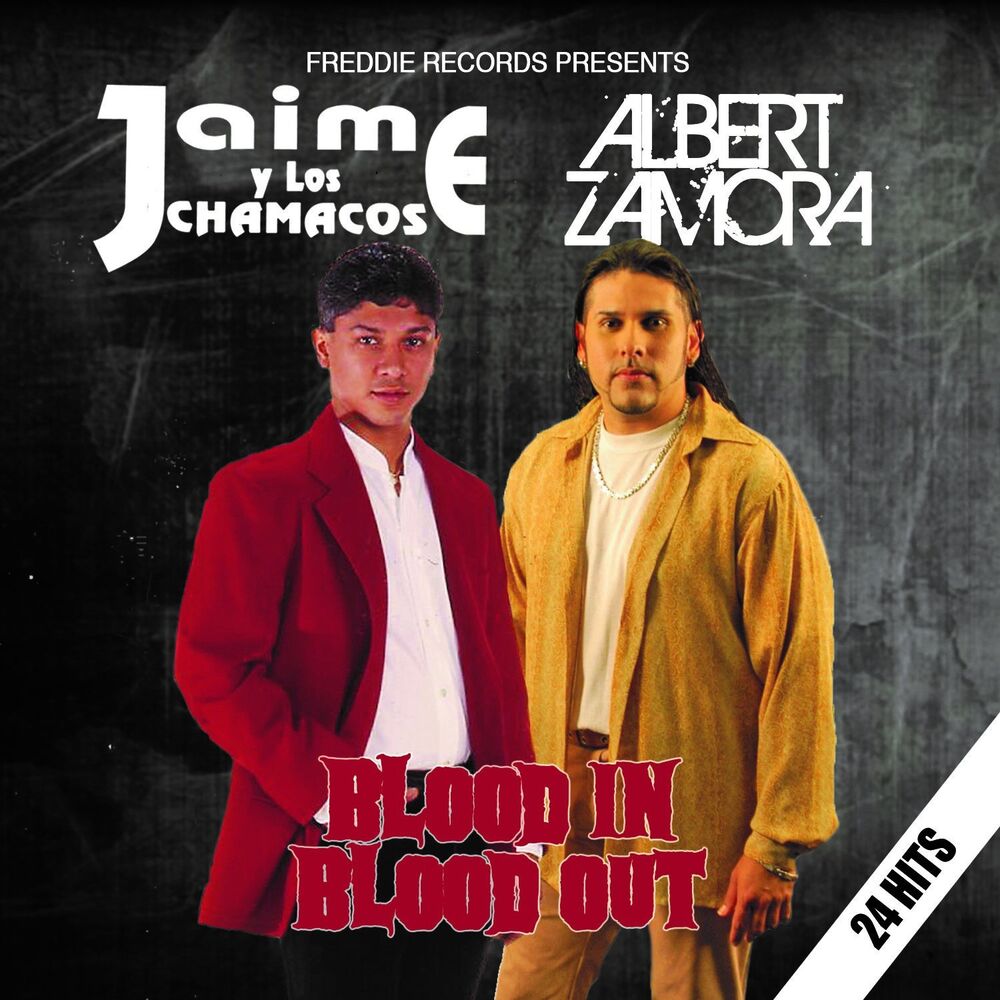 Picture of Blood In Blood Out - Jaime Y Los Chamacos / Albert Zamora