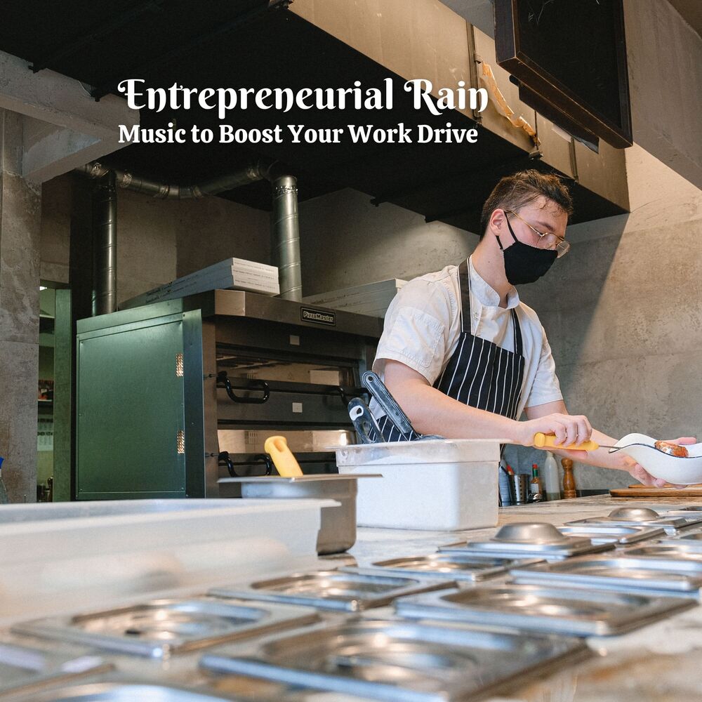 Picture of Entrepreneurial Rain: Music to Boost Your Work Drive