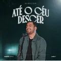 Até o Céu Descer
