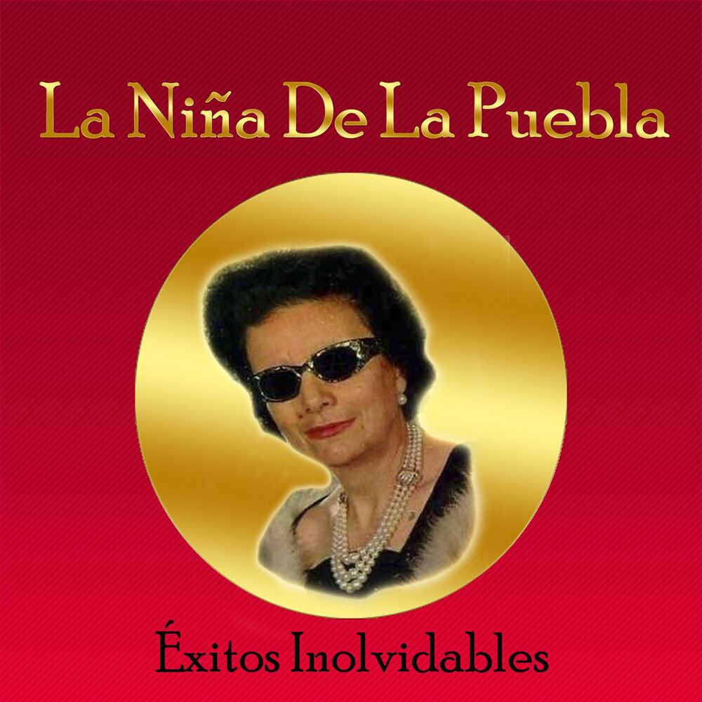 Picture of La Niña de la Puebla - Éxitos Inolvidables