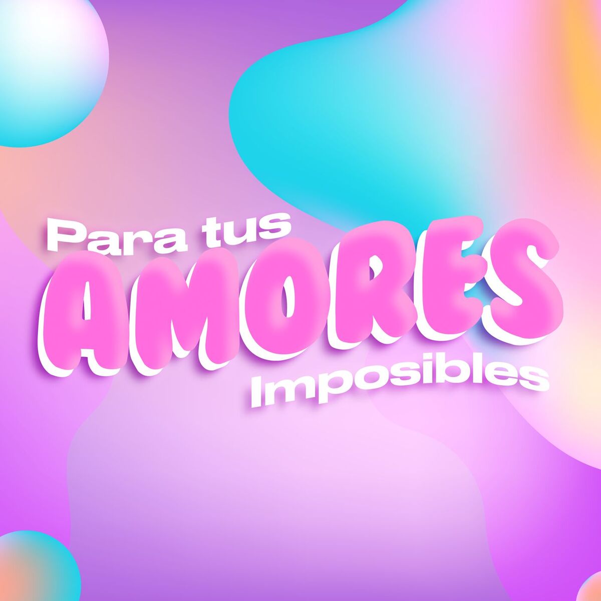Album cover of Para tus amores imposibles