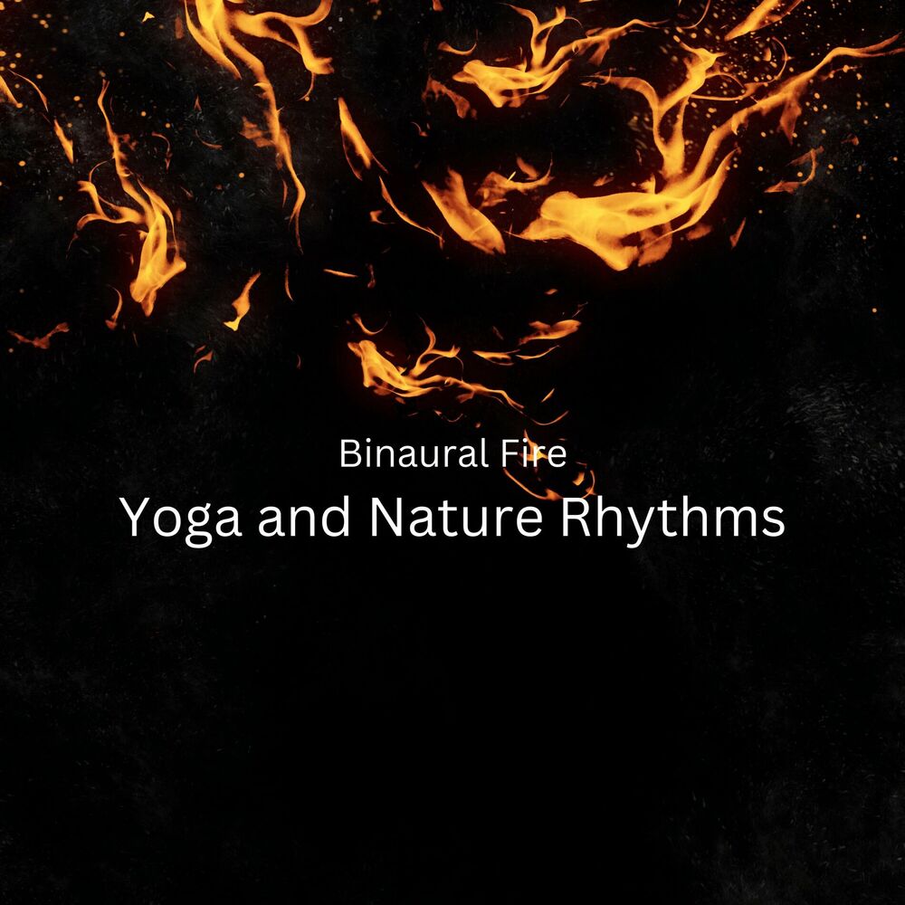 Picture of Binaural Fire: Yoga and Nature Rhythms