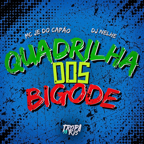 QUADRILHA DOS BIGODE