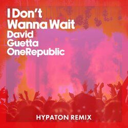 Cover of I Don't Wanna Wait (Hypaton Remix)