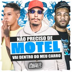 Cover of Não Preciso de Motel Vai Dentro do Meu Carro