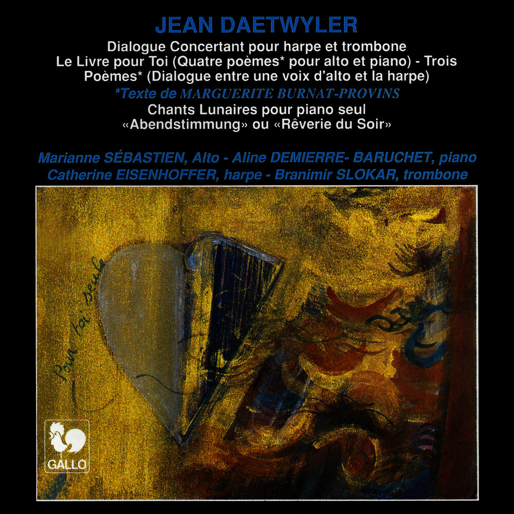 Picture of Jean Daetwyler: Dialogue concertant - Le livre pour toi seul - Chants lunaires - Trois poèmes - Rêverie du soir