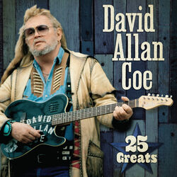 Cover of David Allan Coe - 25 Greats