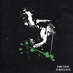 Cover of Friction / Substance