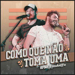 Cover of Como Que Não Toma uma (ao Vivo)