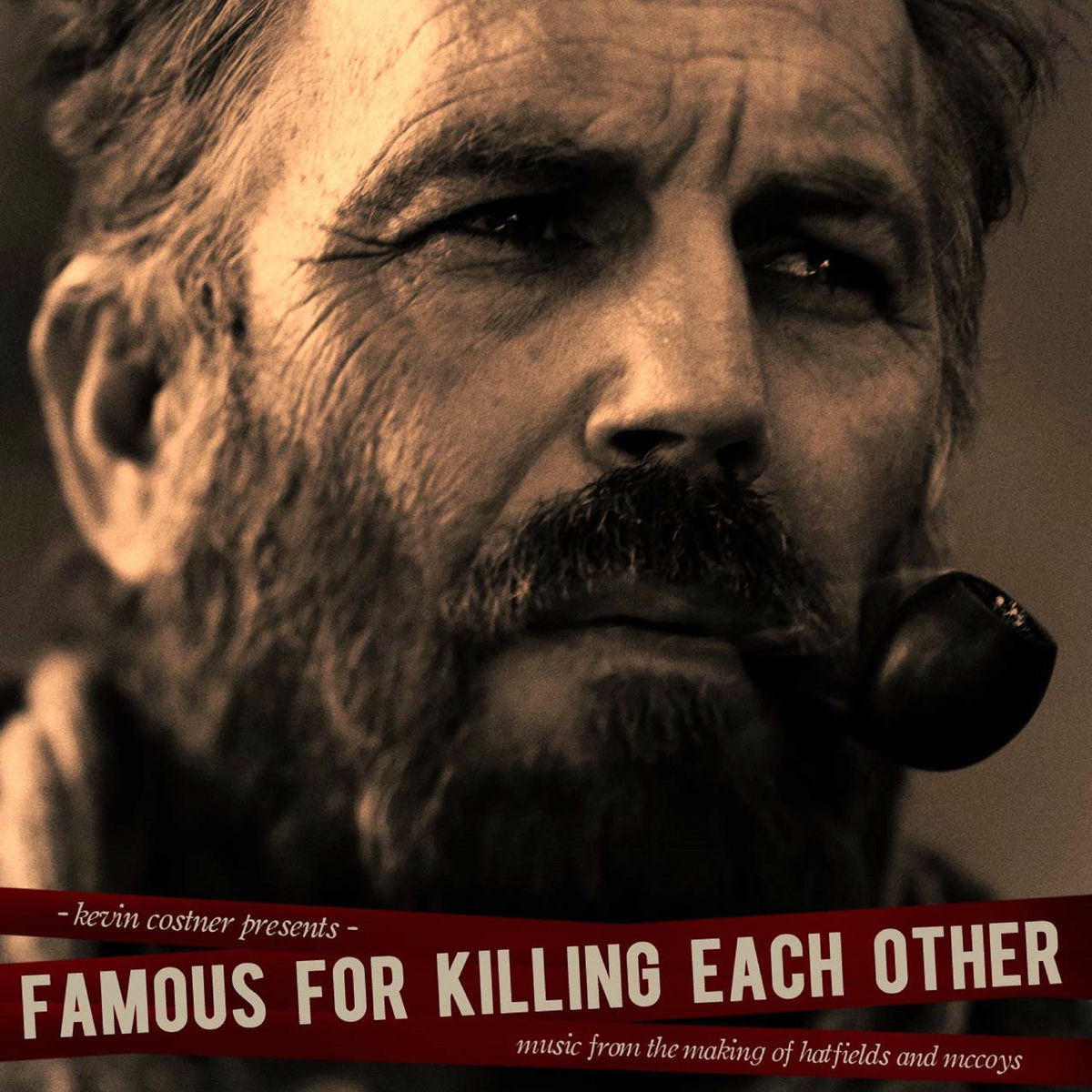 Album cover of Famous for Killing Each Other: Music from and Inspired by Hatfields & Mccoys