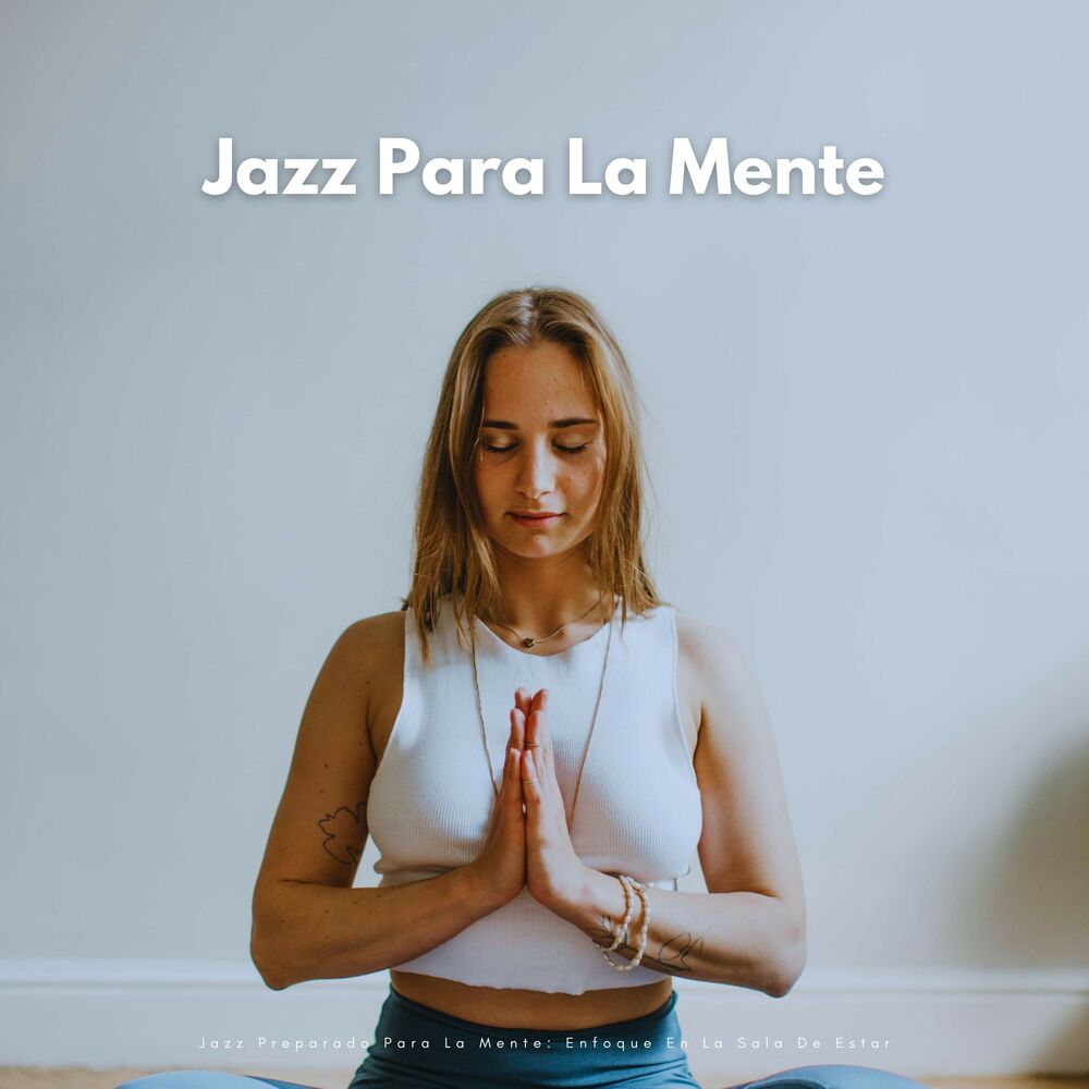 Picture of Jazz Preparado Para La Mente: Enfoque En La Sala De Estar