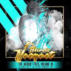 Cover of The Jacquet Files, Volume 10 (Big Band Live at the Village Vanguard 1987)