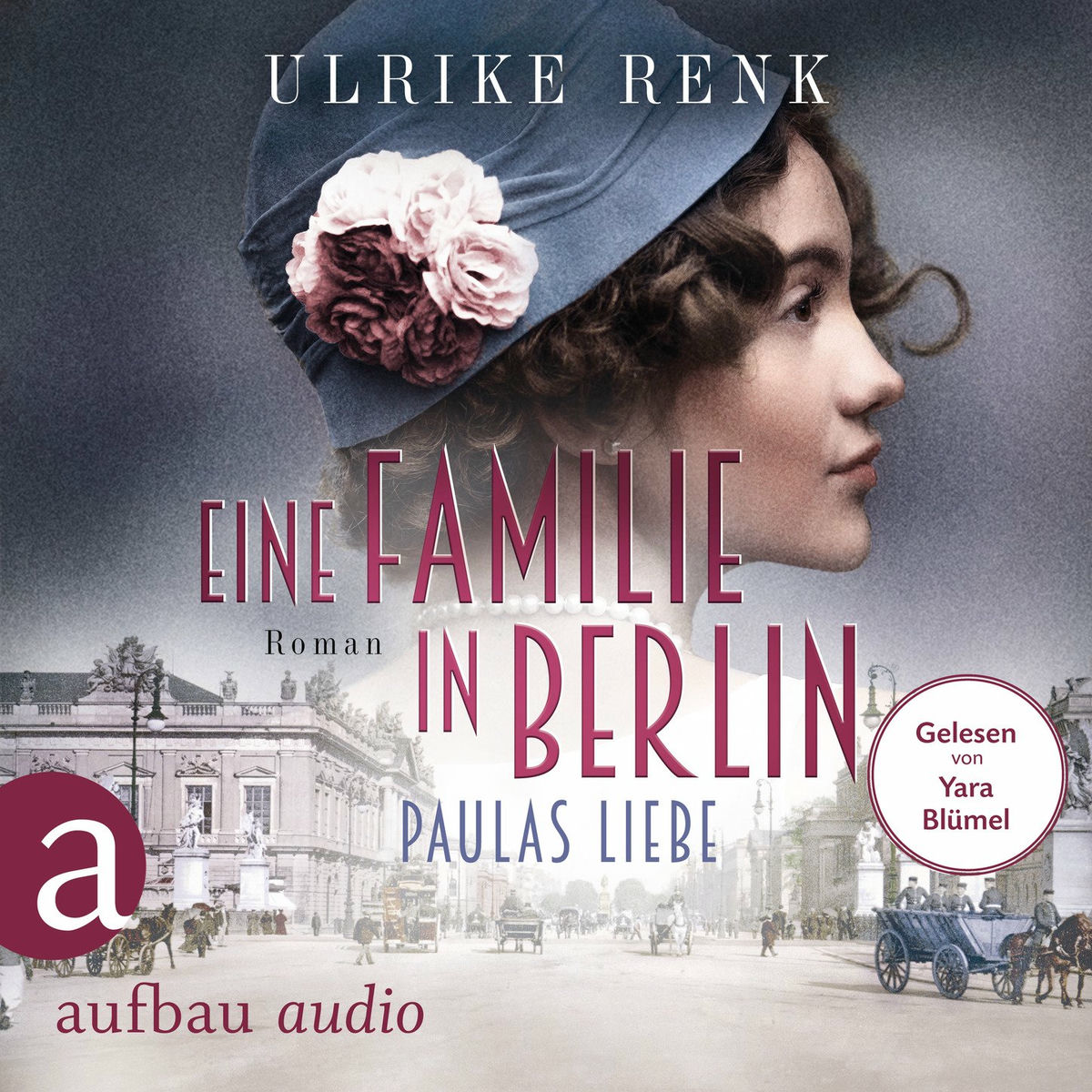 Album cover of Teil 1 - Eine Familie in Berlin - Paulas Liebe - Die große Berlin-Familiensaga, Band 1