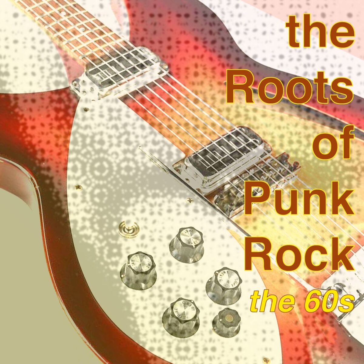 Album cover of The Roots of Punk Rock: The '60s