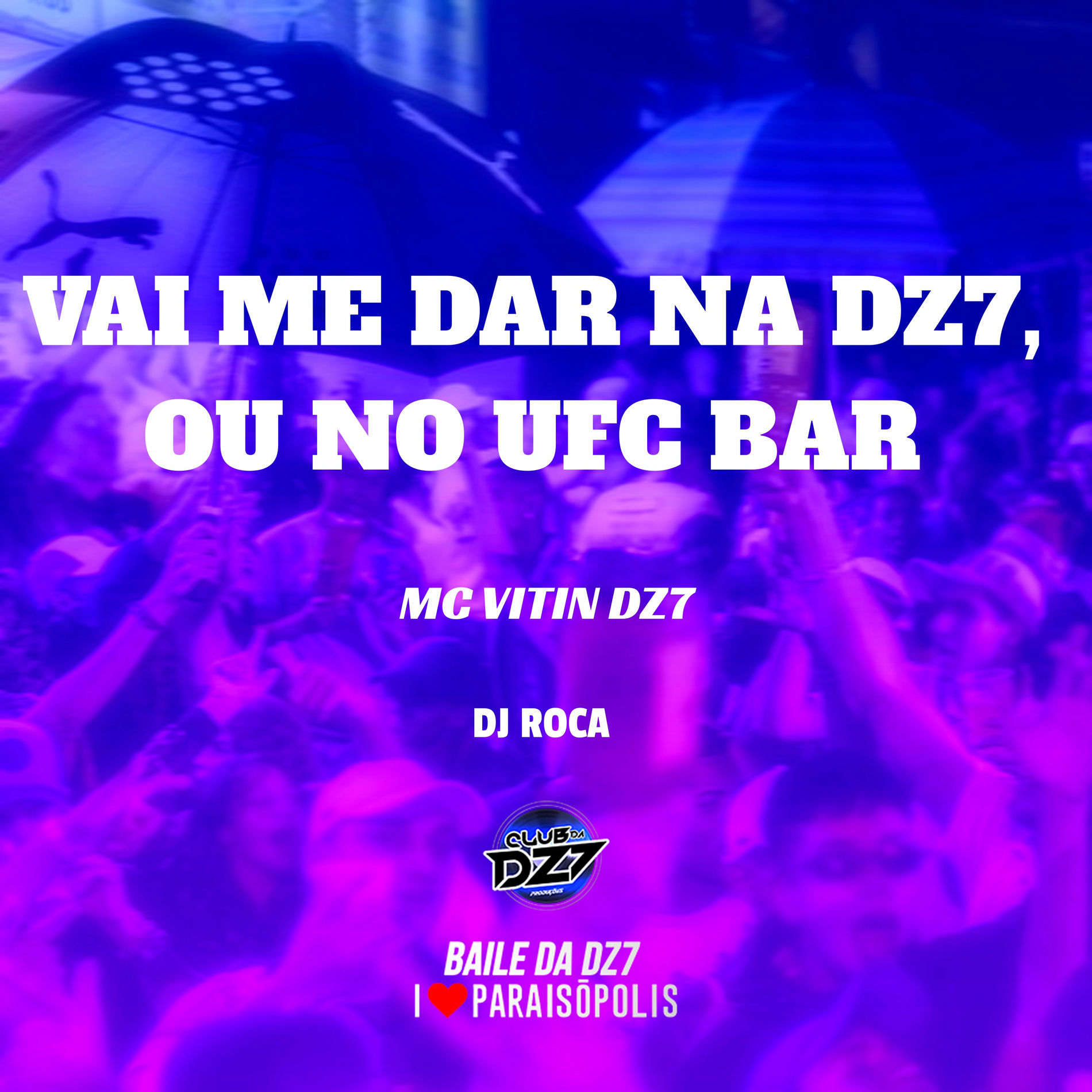 Album cover of Vai Me Dar na Dz7, ou no Ufc Bar
